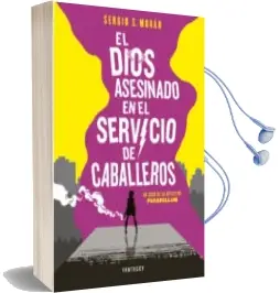 Descargar AudioLibro El Dios Asesinado en el Servicio de Caballeros de Sergio Sanchez Moran año 2016