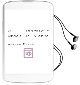 Descargar AudioLibro El Increíble Mundo de Llanca de Alicia Morel año 2016