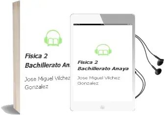 Descargar AudioLibro Física 2. Bachillerato. Anaya de José Miguel Vílchez González año 2016