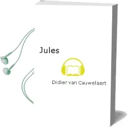 Descargar AudioLibro Jules de Didier Van Cauwelaert año 2016