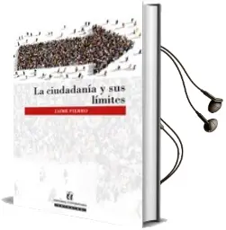 Descargar AudioLibro La Ciudadanía y sus Límites de Jaime Fierro año 2016