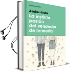 Descargar AudioLibro La Insólita Pasion del Vendedor de Lenceria de Asakoi Hiruta año 2016