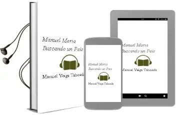 Descargar AudioLibro Manuel María, Buscando un País de Manuel Veiga Taboada año 2016