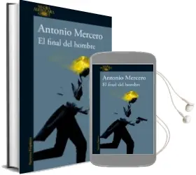 Descargar AudioLibro El Final del Hombre de Antonio Mercero año 2017