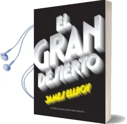 Descargar AudioLibro El Gran Desierto de James Ellroy año 2017