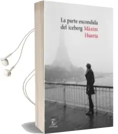 Descargar AudioLibro La Parte Escondida del Iceberg de Maxim Huerta año 2017