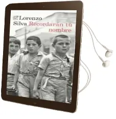 Descargar AudioLibro Recordaran tu Nombre de Lorenzo Silva año 2017