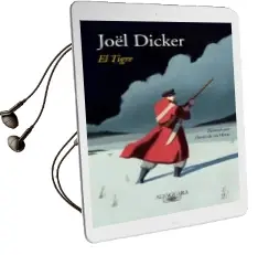 Descargar AudioLibro El Tigre (Edicion Ilustrada) de Joël Dicker año 2017