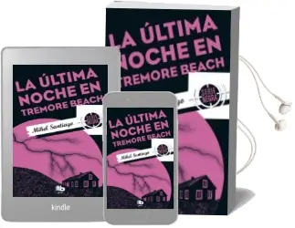 Descargar AudioLibro La Ultima Noche en Tremore Beach de Mikel Santiago año 2017