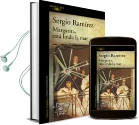 Descargar AudioLibro Margarita, Esta Linda la mar (Premio Alfaguara de Novela 1998) de Sergio Ramirez año 2017