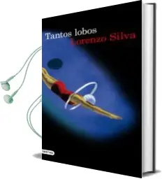 Descargar AudioLibro Tantos Lobos de Lorenzo Silva año 2017