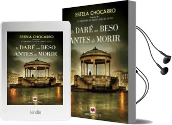 Descargar AudioLibro Te Daré un Beso Antes de Morir de Estela Chocarro año 2017