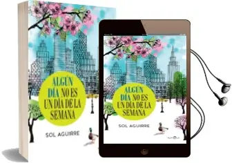 Descargar AudioLibro Algun dia no es un dia de la Semana de Sol Aguirre año 2017