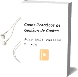 Descargar AudioLibro Casos Prácticos de Gestión de Costes de José Luis Paredes Ortega año 2017