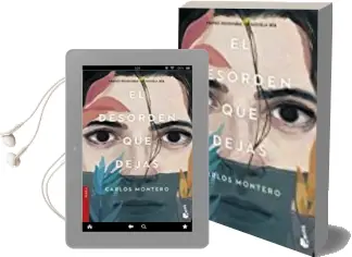 Descargar AudioLibro El Desorden que Dejas de Carlos Montero año 2017