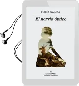 Descargar AudioLibro El Nervio Optico de Maria Gainza año 2017