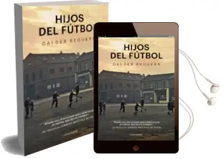 Descargar AudioLibro Hijos del Fútbol de Galder Reguera año 2017