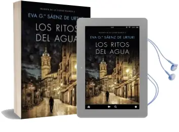 Descargar AudioLibro Los Ritos del Agua de Eva Garcia Saenz De Urturi año 2017