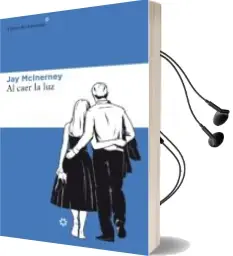 Descargar AudioLibro Al Caer la luz de Jay Macinerney año 2017