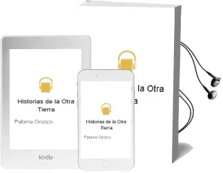 Descargar AudioLibro Historias de la Otra Tierra de Paloma Orozco año 2017