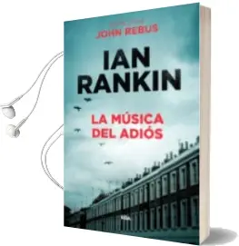 Descargar AudioLibro La Musica del Adios (Serie John Rebus 16) de Ian Rankin año 2017