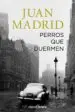AudioLibro Perros que Duermen de Juan Madrid