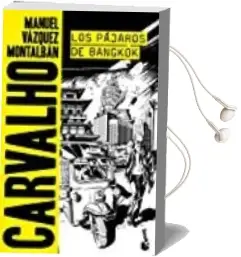 Descargar AudioLibro Los Pajaros de Bangkok de Manuel Vazquez Montalban año 2017
