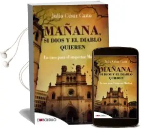 Descargar AudioLibro Mañana, si Dios y el Diablo Quieren (Serie Bartolome Monfort 2) de Julio Cesar Cano año 2017