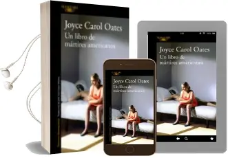 Descargar AudioLibro Un Libro de Mártires Americanos de Joyce Carol Oates año 2017