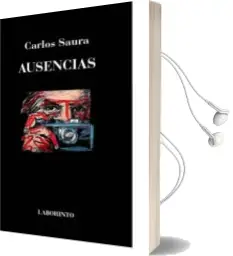 Descargar AudioLibro Ausencias de Carlos Saura año 2017