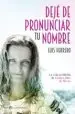 AudioLibro Dejé de Pronunciar tu Nombre de Luis Herrero