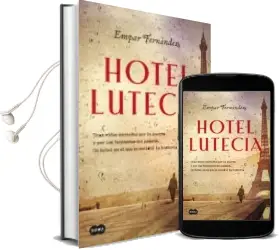 Descargar AudioLibro Hotel Lutecia de Empar Fernandez año 2017