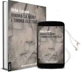 Descargar AudioLibro Vindrá la Mort i Tindrá els Teus Ulls de Urba Lozano año 2017