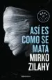 AudioLibro Asi es Como se Mata de Mirko Zilahy