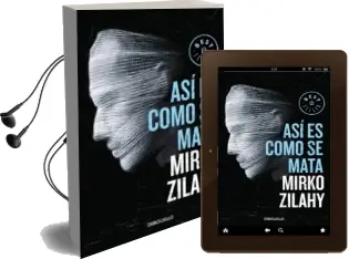 Descargar AudioLibro Asi es Como se Mata de Mirko Zilahy año 2017