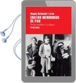 Descargar AudioLibro Cuatro Mendrugos de Pan: De las Tinieblas a la Alegria de Magda Hollander Lafon año 2017