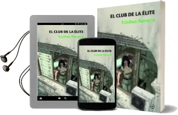 Descargar AudioLibro El Club de la Élite (Saga Detective Sonia Ruiz 3) de Esteban Navarro año 2017