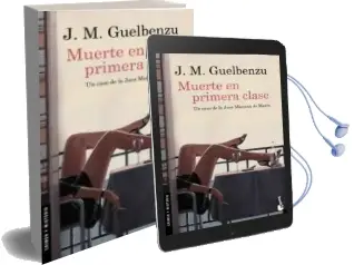 Descargar AudioLibro Muerte en Primera Clase de Jose Maria Guelbenzu año 2017