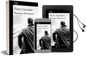 Descargar AudioLibro Recursos Inhumanos de Pierre Lemaitre año 2017