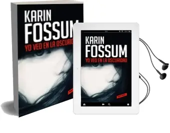 Descargar AudioLibro Yo veo en la Oscuridad de Karin Fossum año 2017