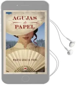 Descargar AudioLibro Agujas de Papel de Marta Gracia año 2017