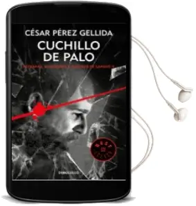 Descargar AudioLibro Cuchillo de Palo (Refranes, Canciones y Rastros de Sangre 2) de Cesar Perez Gellida año 2017