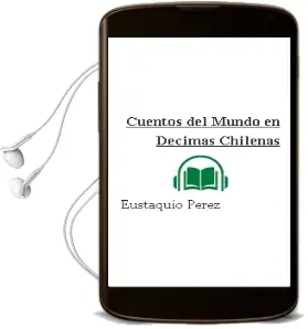 Descargar AudioLibro Cuentos del Mundo en Décimas Chilenas de Eustaquio Pérez año 2017