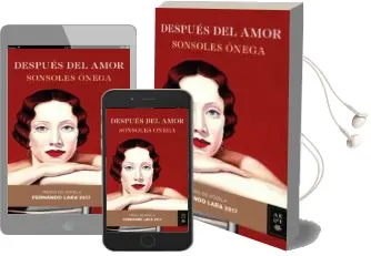 Descargar AudioLibro Despues del Amor (Xxii Premio de Novela Fernando Lara) de Sonsoles Onega año 2017