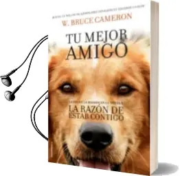 Descargar AudioLibro La Razón de Estar Contigo de W. Bruce Cameron año 2017