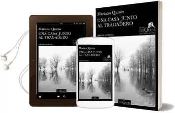 Descargar AudioLibro Una Casa Junto al Tragadero (Xiii Premio Tusquets Editores de Novela 2017) de Mariano Quiros año 2017