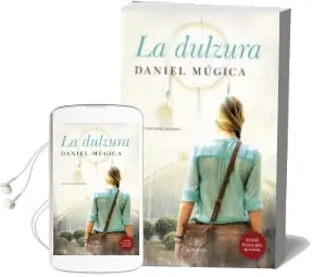 Descargar AudioLibro La Dulzura de Daniel Mugica año 2017