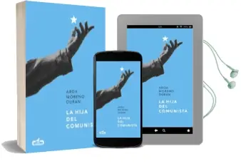 Descargar AudioLibro La Hija del Comunista (Caballo de Troya 2017, 1) de Aroa Moreno Duran año 2017