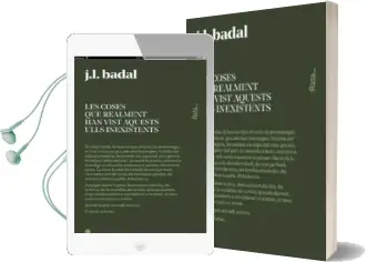 Descargar AudioLibro Les Coses que Realment han Vist Aquests Ulls Inexistents de Josep Lluis Badal año 2017