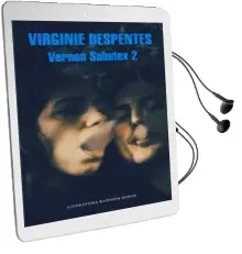 Descargar AudioLibro Vernon Subutex Vol. 2 de Virginie Despentes año 2017